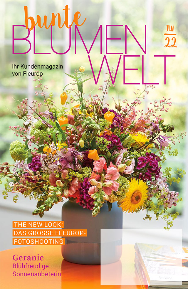 Fleurop Kundenmagazin - Bunte Blumenwelt - Ausgabe Juli 2022 Fleurop Kundenmagazin - Bunte Blumenwelt - Ausgabe Juli 2022