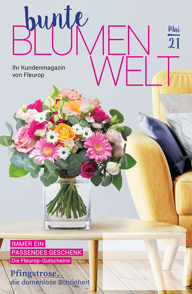 Fleurop Kundenmagazin - Bunte Blumenwelt - Ausgabe Mai 2021