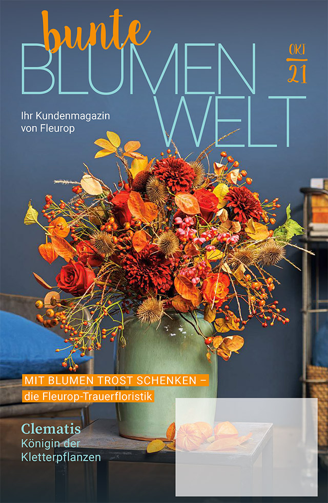 Fleurop Kundenmagazin - Bunte Blumenwelt - Ausgabe Oktober 2021 Fleurop Kundenmagazin - Bunte Blumenwelt - Ausgabe Oktober 2021